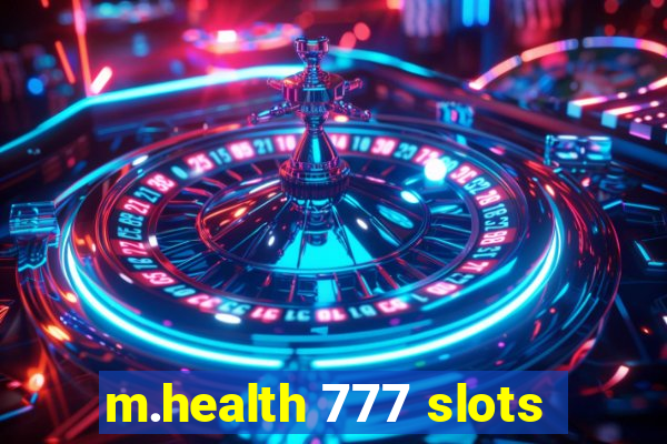 m.health 777 slots