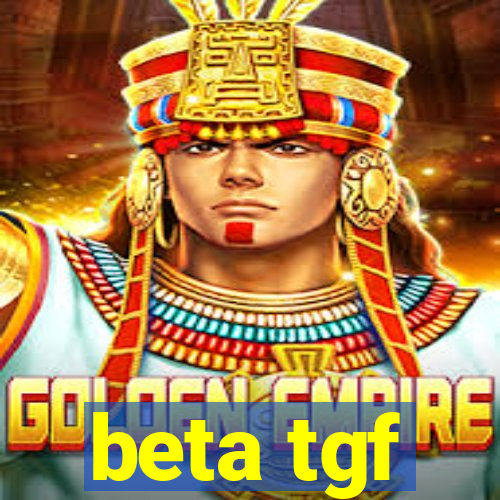 beta tgf