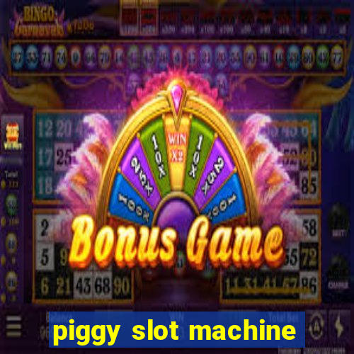 piggy slot machine