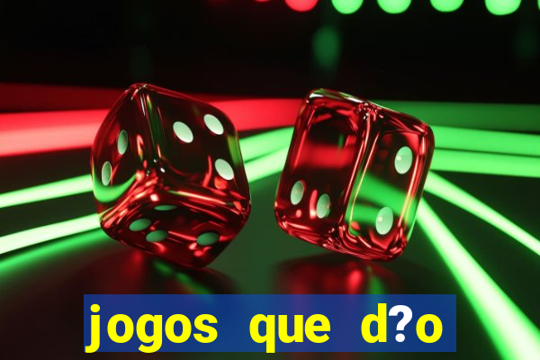 jogos que d?o dinheiro sem depositar