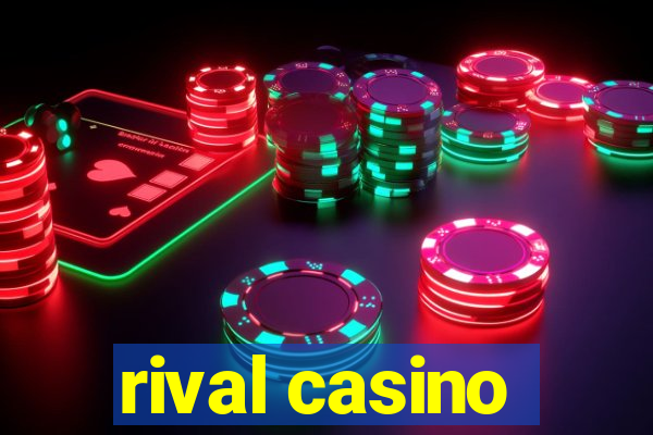 rival casino