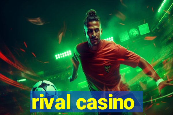 rival casino