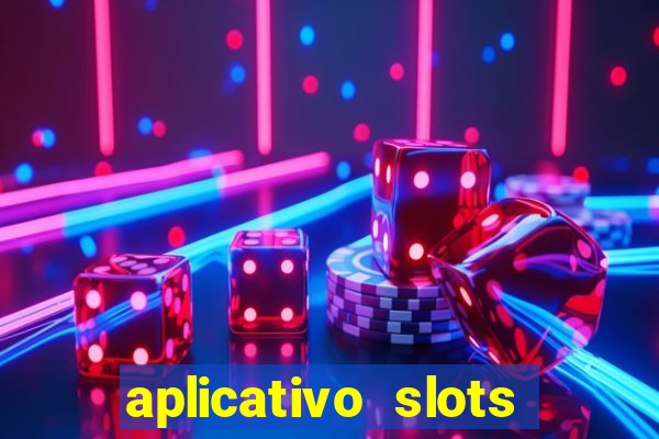 aplicativo slots paga mesmo