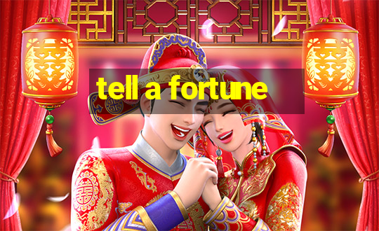 tell a fortune