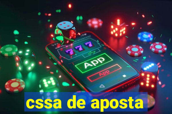 cssa de aposta