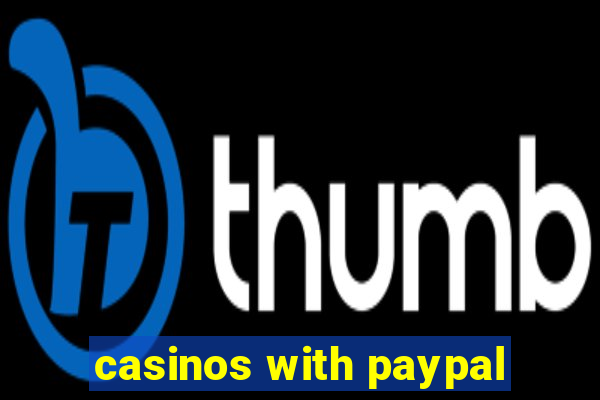 casinos with paypal