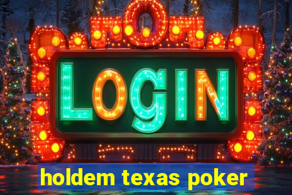 holdem texas poker