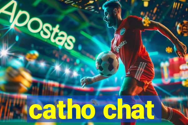 catho chat