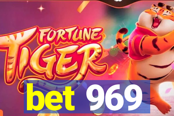 bet 969