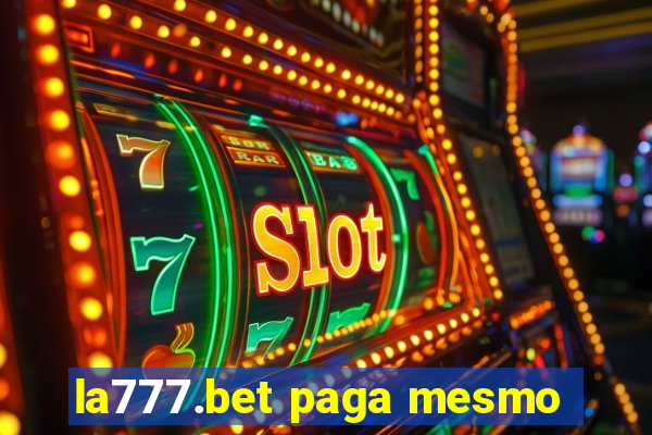 la777.bet paga mesmo