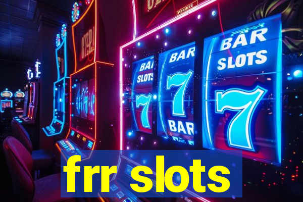 frr slots