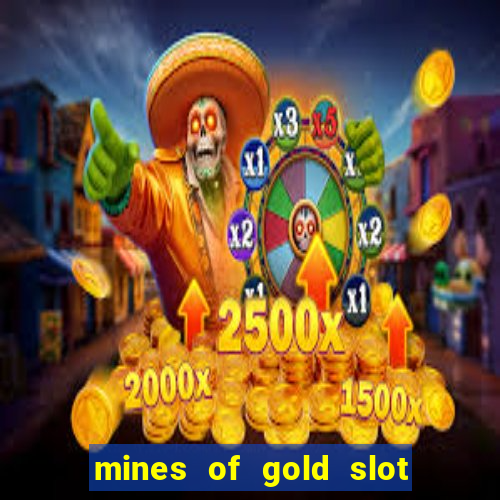 mines of gold slot free play