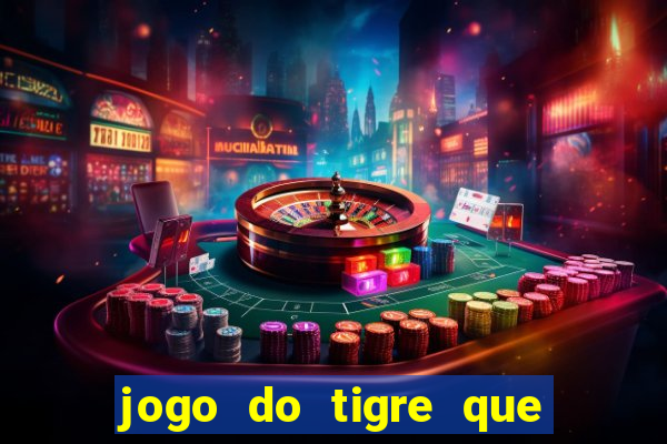 jogo do tigre que da bonus ao se cadastrar