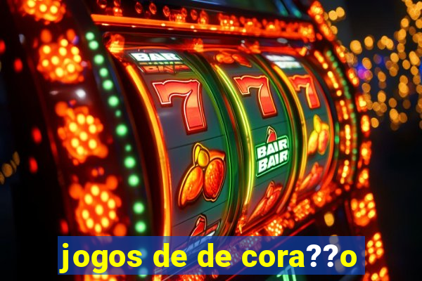 jogos de de cora??o