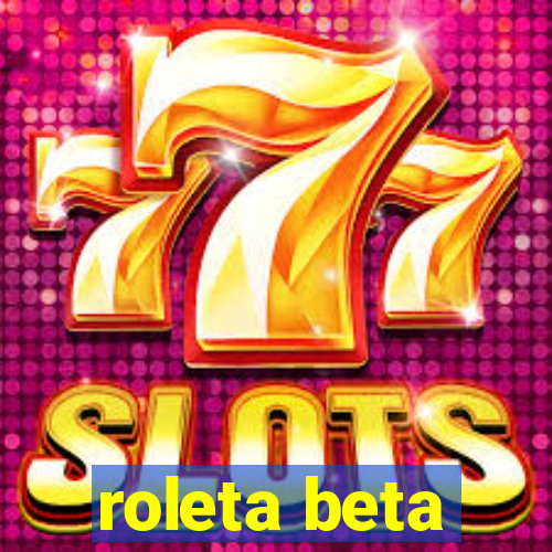 roleta beta