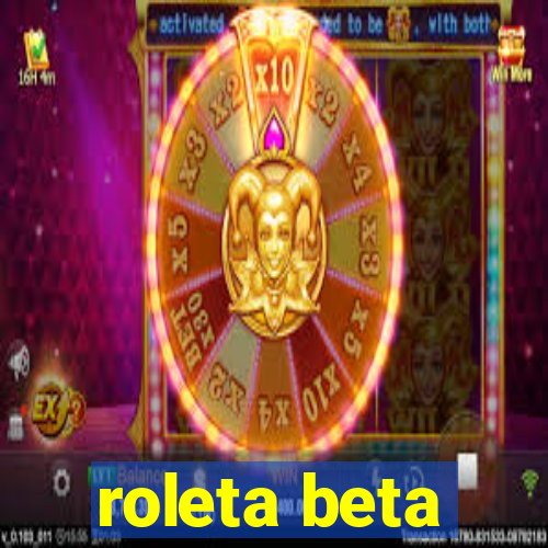 roleta beta