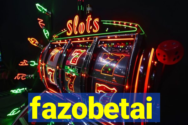 fazobetai