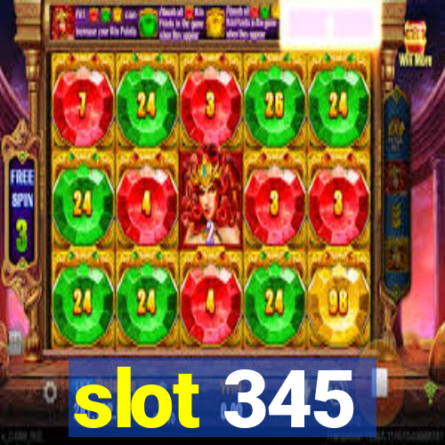 slot 345