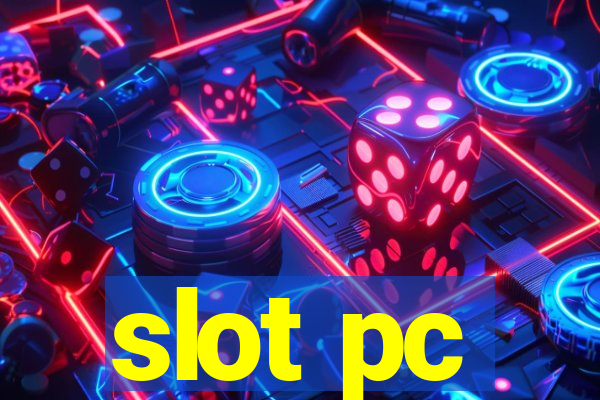 slot pc