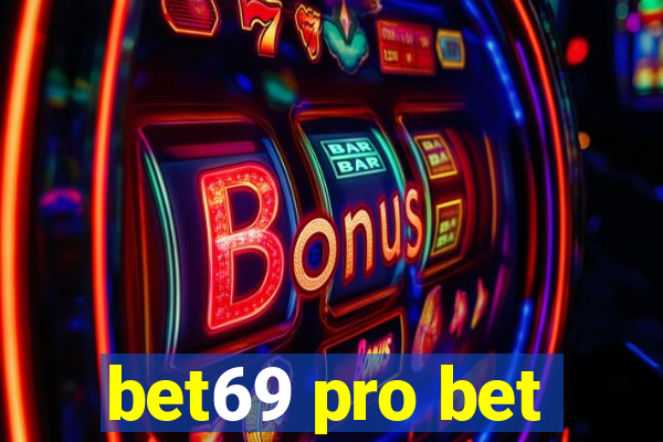 bet69 pro bet