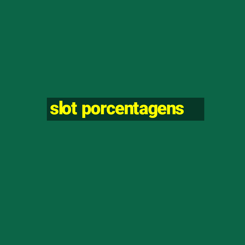 slot porcentagens