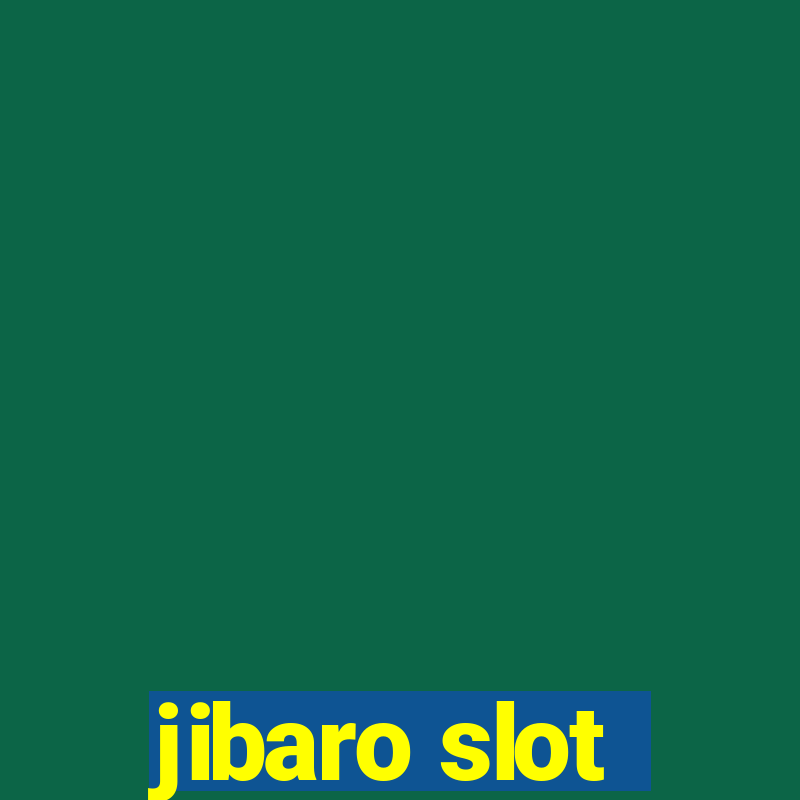 jibaro slot