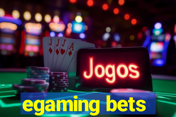 egaming bets