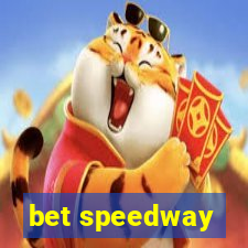 bet speedway