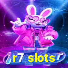 r7 slots