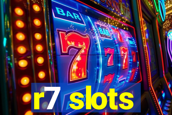 r7 slots