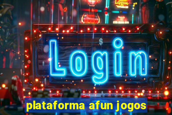 plataforma afun jogos