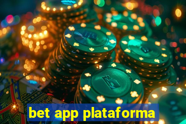 bet app plataforma