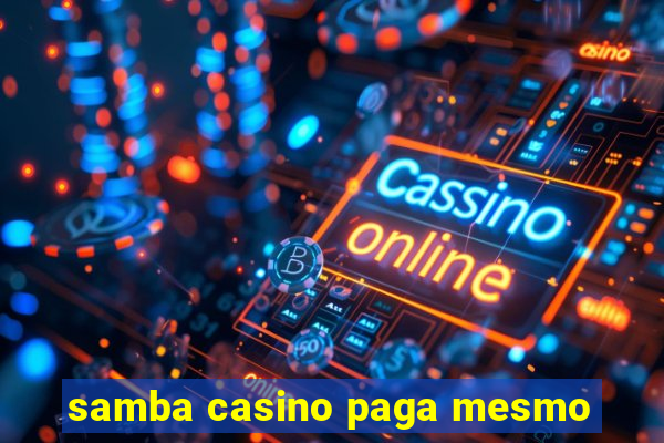 samba casino paga mesmo