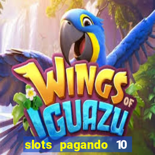 slots pagando 10 no cadastro facebook