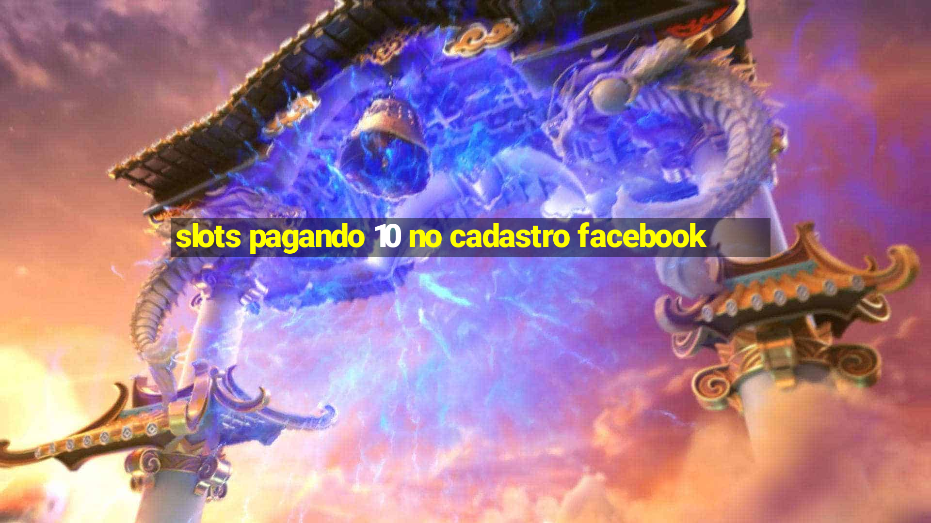 slots pagando 10 no cadastro facebook