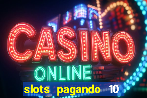 slots pagando 10 no cadastro facebook