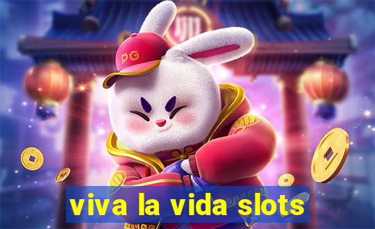 viva la vida slots