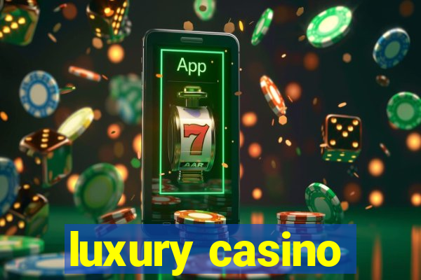 luxury casino