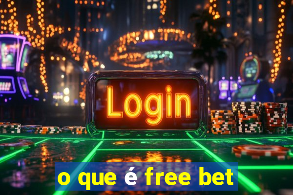 o que é free bet