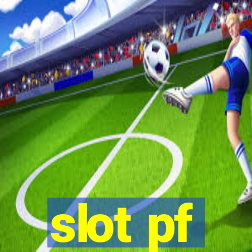 slot pf