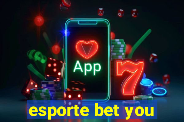 esporte bet you