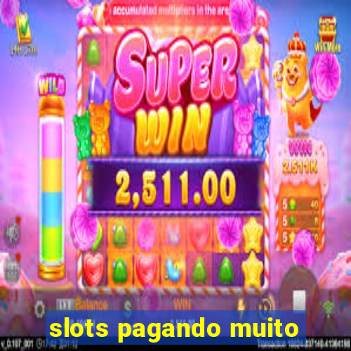 slots pagando muito