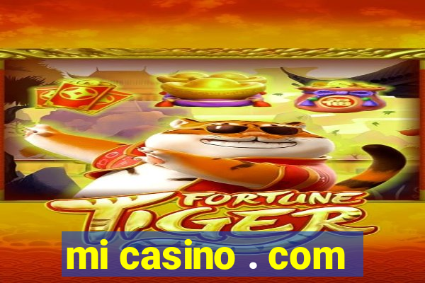 mi casino . com