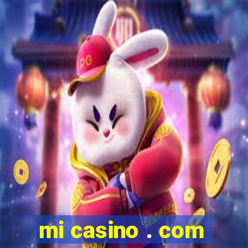 mi casino . com