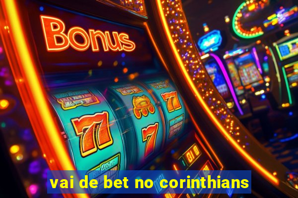 vai de bet no corinthians