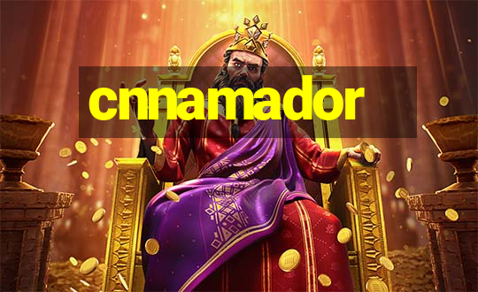 cnnamador