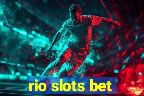 rio slots bet