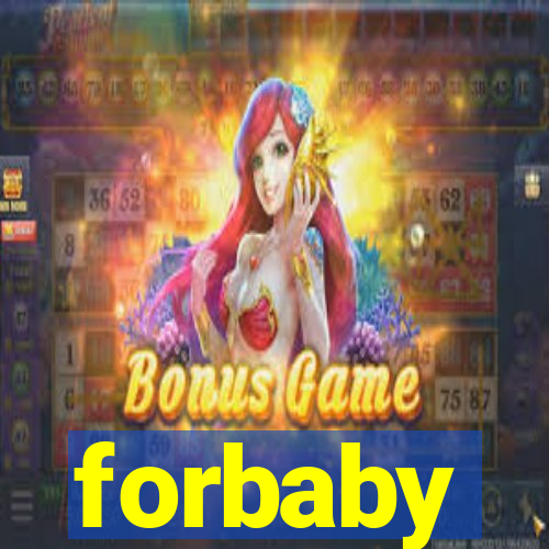 forbaby