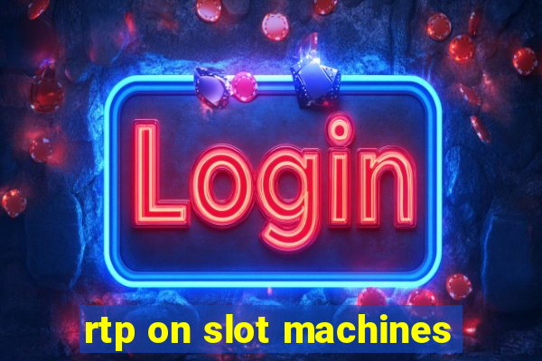 rtp on slot machines