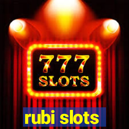 rubi slots